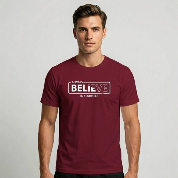 Maroon Always Believe in Yourself Printed T Shirt